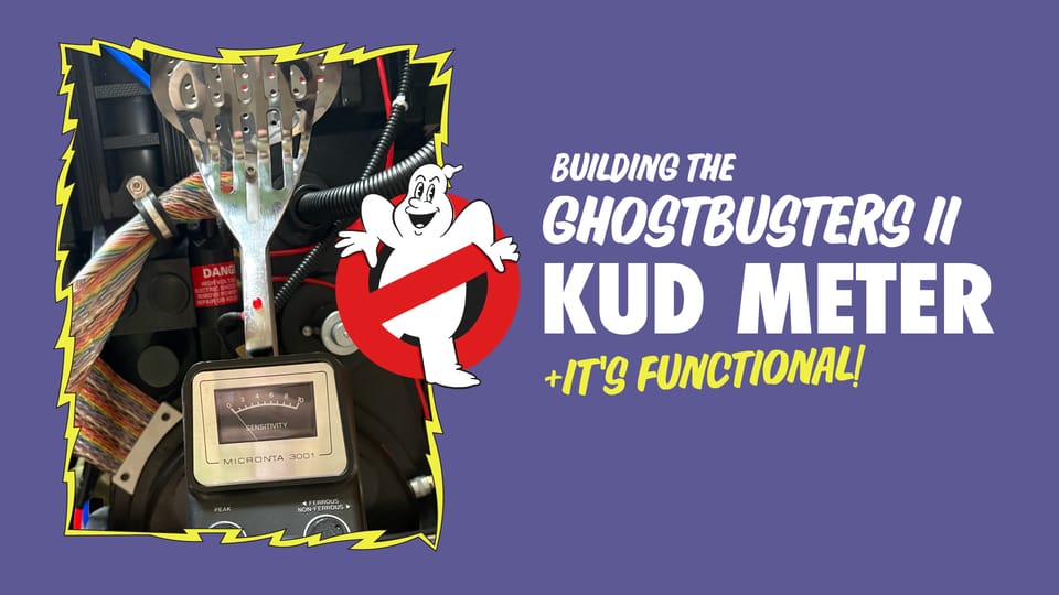 Building a Ghostbusters II KUD Meter.